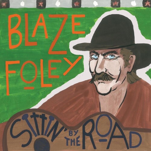 Blaze Foley: Sittin' By The Road - COMPACT DISCS