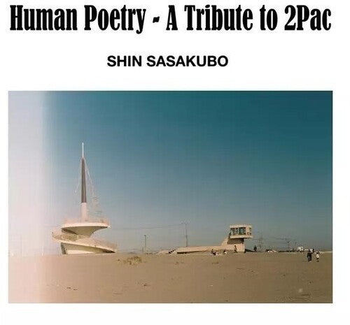 Shin Sasakubo: Human Poetry: A Tribute To 2Pac - VINYL LP