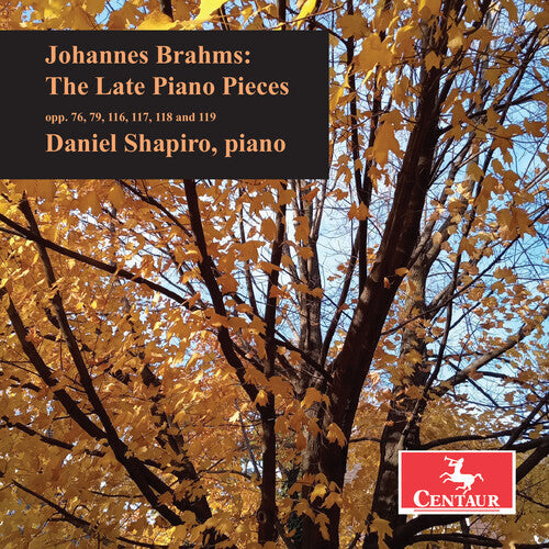 Daniel Shapiro: Brahms: The Late Piano Pieces - COMPACT DISCS