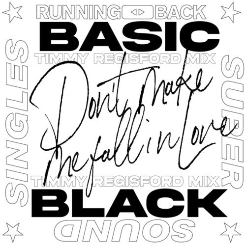 Basic Black: Don't Make Me Fall In Love (Timmy Regisford Mixes) - 12-INCH SINGLE