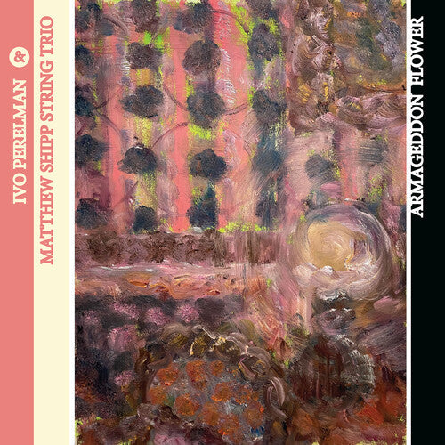 Ivo Perelman: Armageddon Flower - COMPACT DISCS