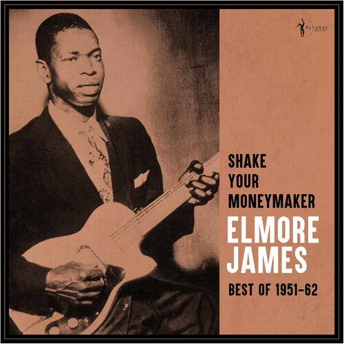 Elmore James: Shake Your Moneymaker: Best Of 1951-62 - VINYL LP