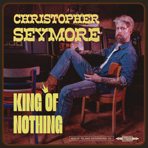 Christopher Seymore: King Of Nothing - VINYL LP