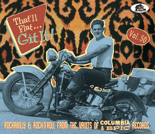 Various Artists: That'll Flat Git It! Vol. 50: Rockabilly & Rock 'n' Roll From The Vaults Of Columbia & Epic Records (Various Artists) - COMPACT DISCS