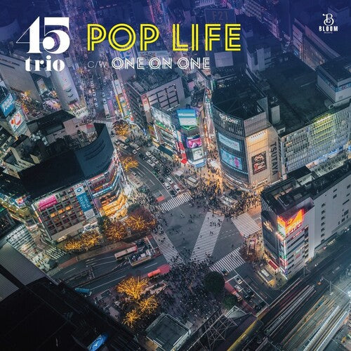 45Trio: Pop Life b/w One On One - 7-INCH SINGLE