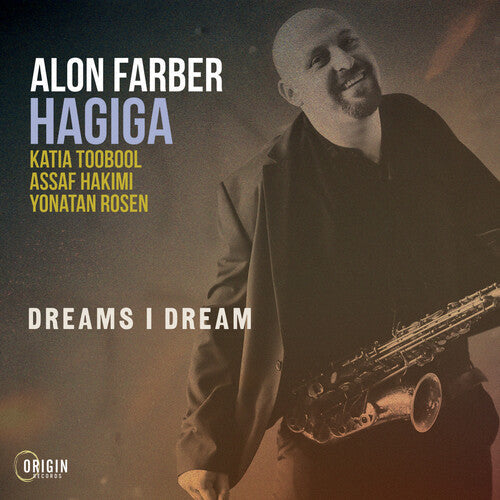 Alon Farber Hagiga: Dreams I Dream - COMPACT DISCS
