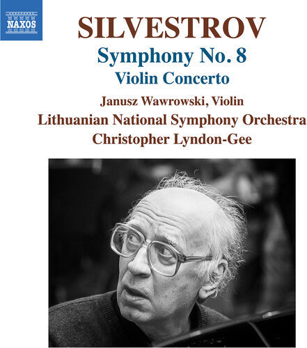 Janusz Wawrowski: Silvestrov: Violin Concerto & Symphony No. 8 - COMPACT DISCS