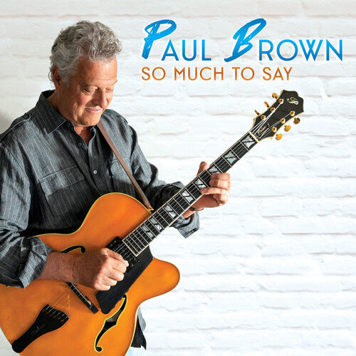 Paul Brown: So Much to Say - COMPACT DISCS