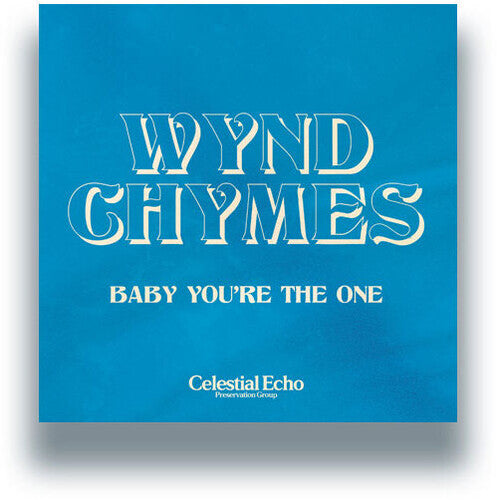 Wynd Chymes: Baby You're The One - 7-INCH SINGLE