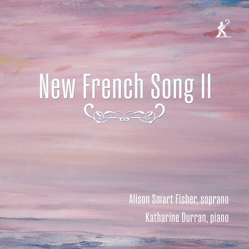Alison Smart Fisher: New French Song II - COMPACT DISCS