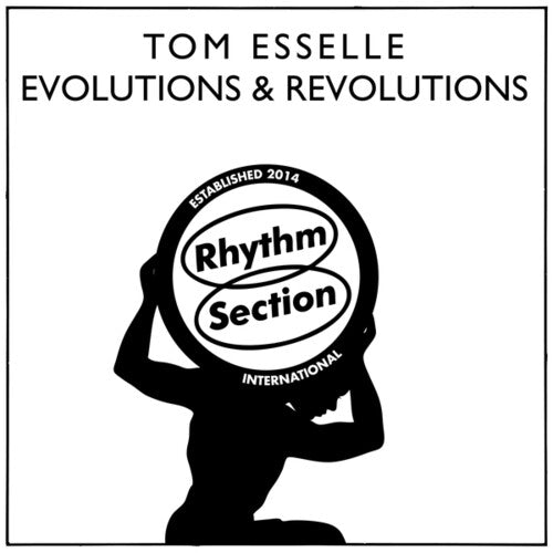Tom Esselle: Revolutions And Evolutions - 12-INCH SINGLE