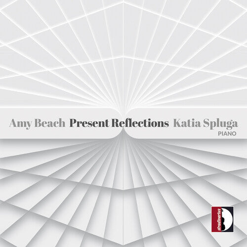 Katia Spluga: Amy Beach: Present Reflections - COMPACT DISCS