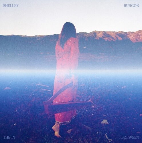 Shelley Burgon: The In Between - VINYL LP