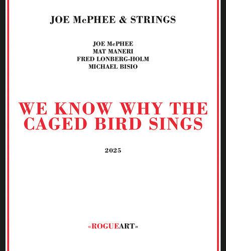 McPhee, Joe & Strings: We Know Why The Caged Bird Sings - COMPACT DISCS