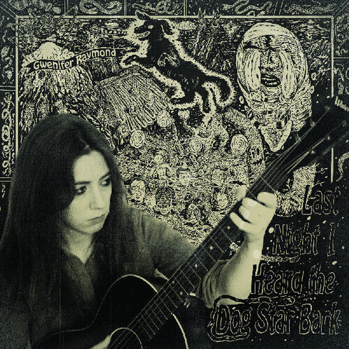 Gwenifer Raymond: Last Night I Heard The Dog Star Bark - VINYL LP
