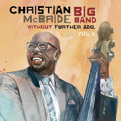 Christian McBride Big Band: Without Further Ado, Vol 1 - VINYL LP