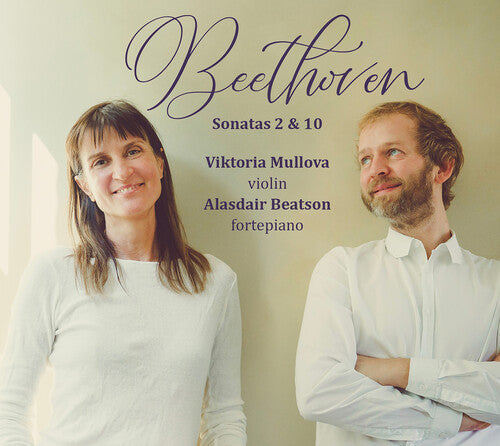 Viktoria Mullova: Beethoven: Violin Sonatas Nos. 2 & 10 - COMPACT DISCS
