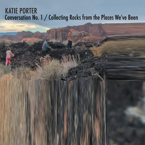 Katie Porter: Conversation No. 1 / Collecting Rocks From The Places We'Ve Been - COMPACT DISCS