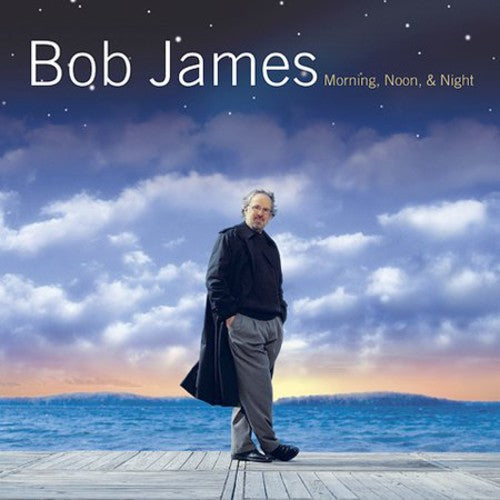 Bob James: Morning Noon & Night - COMPACT DISCS