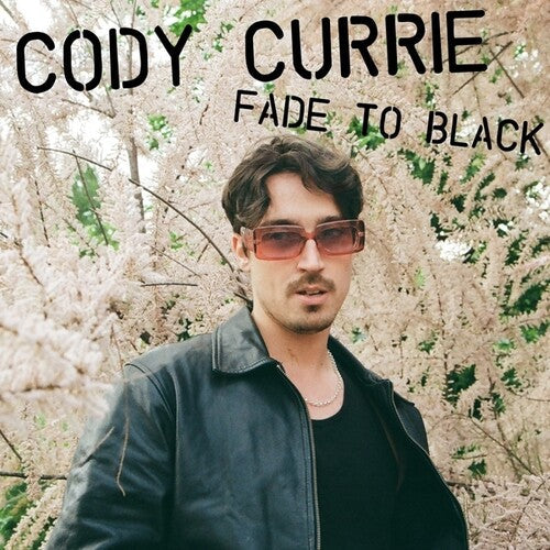Cody Currie: Fade To Black - 12-INCH SINGLE