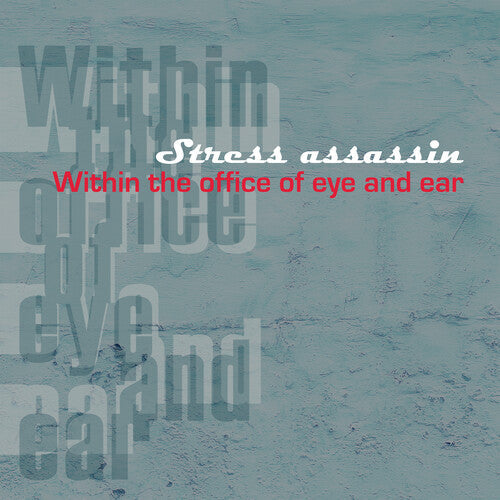 Stress Assassin: Within The Office Of Eye And Ear - VINYL LP