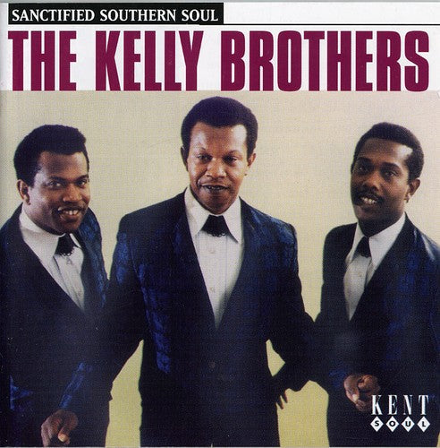 The Kelly Brothers: Sanctified Soul - COMPACT DISCS
