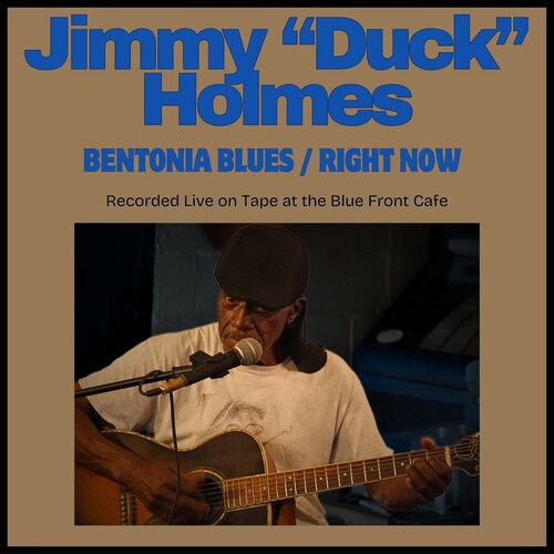 Jimmy "Duck" Holmes: Bentonia Blues / Right Now - COMPACT DISCS