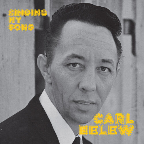 Carl Belew: Singing My Song - COMPACT DISCS