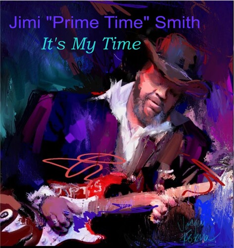 Jimi 'Prime Time' Smith: It's My Time - VINYL LP