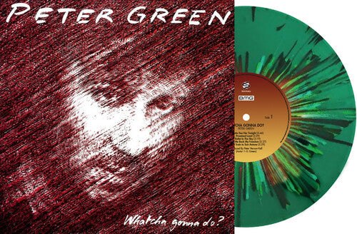 Peter Green: Whatcha Gonna Do - Limited Splatter Green Vinyl - VINYL LP