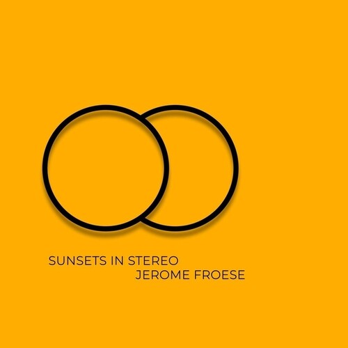 Jerome Froese: Sunsets In Stereo - COMPACT DISCS