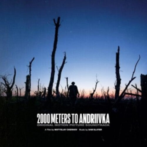 Sam Slater: 2000 Meters To Andriivka (Original Motion Picture Soundtrack) - 180gm Vinyl with Photobook - VINYL LP