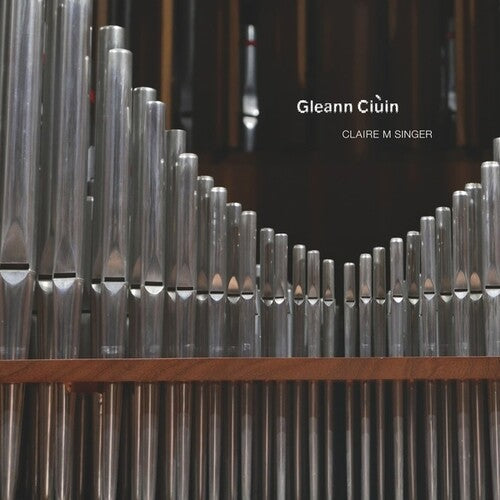 Claire M Singer: Gleann Ciuin - COMPACT DISCS