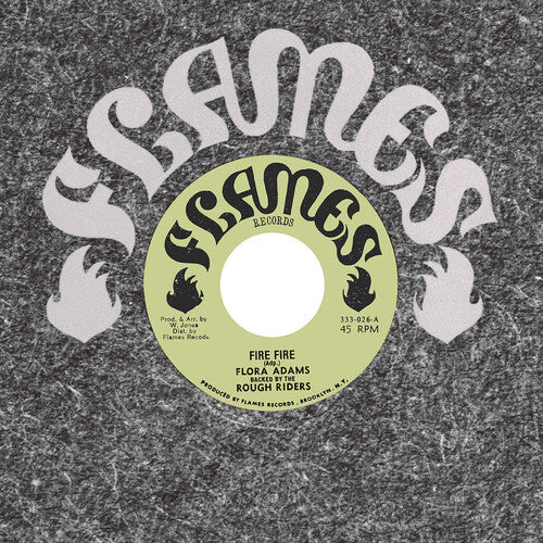 Flora Adams: Fire Fire - 7-INCH SINGLE