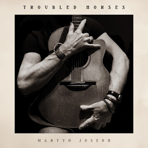 Martyn Joseph: Troubled Horses - VINYL LP
