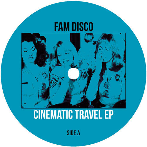 Fam Disco: Cinematic Travel - 12-INCH SINGLE