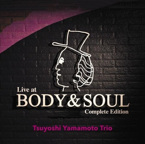 Tsuyoshi Yamamoto Trio: Live At BODY & SOUL: Complete Edition - SUPER-AUDIO CD