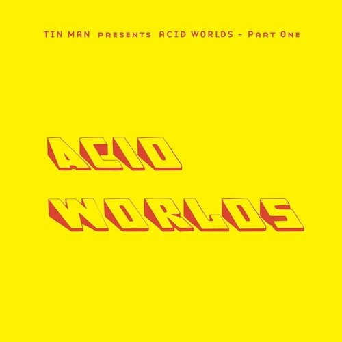 Tin Man: Acid Worlds Part One - 12-INCH SINGLE
