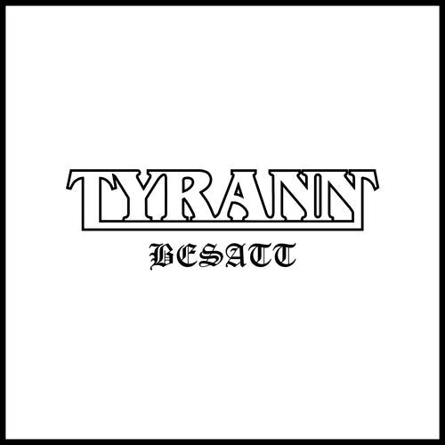 Tyrann: Besatt - COMPACT DISCS