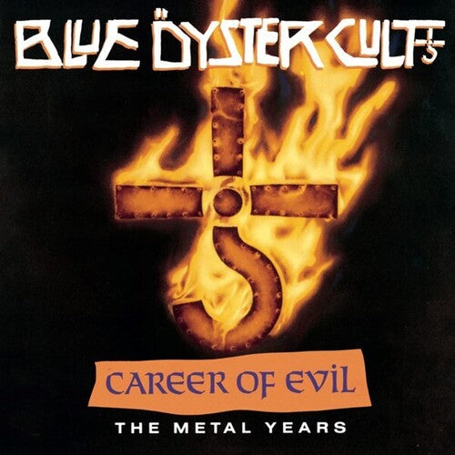 Blue Oyster Cult: Career Of Evil: The Metal Years - COMPACT DISCS