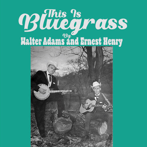 Adams, Walter / Henry, Ernest: This Is Bluegrass - COMPACT DISCS