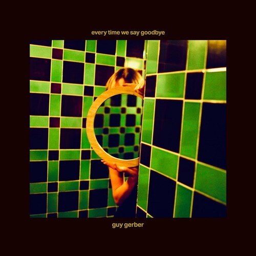 Guy Gerber: Every Time We Say Goodbye - 12-INCH SINGLE