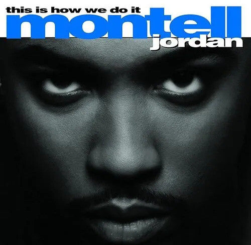 Montell Jordan: This Is How We Do It - Limited Blue Colored Vinyl - VINYL LP