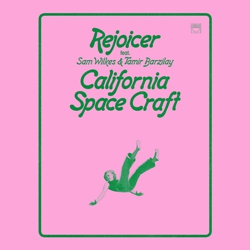 Rejoicer / Wilkes, Sam / Barzilay, Tamir: California Space Craft - VINYL LP
