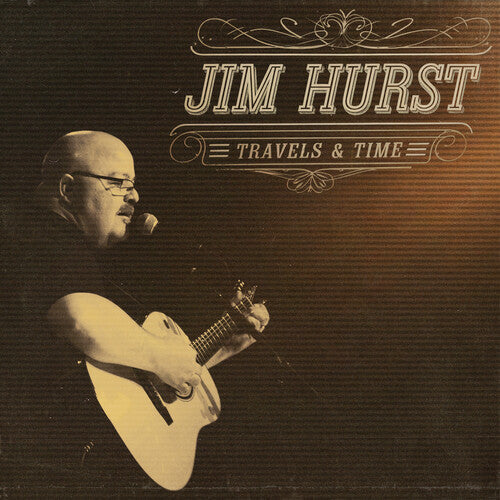 Jim Hurst: Travels & Time - COMPACT DISCS