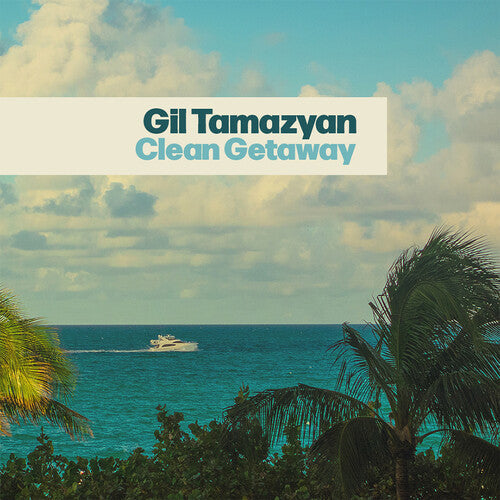 Gil Tamazyan: Clean Getaway - VINYL LP