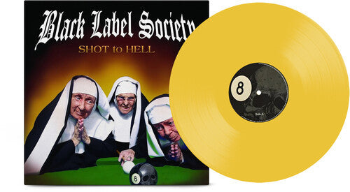 Black Label Society: Shot to Hell - Canary Yellow - VINYL LP