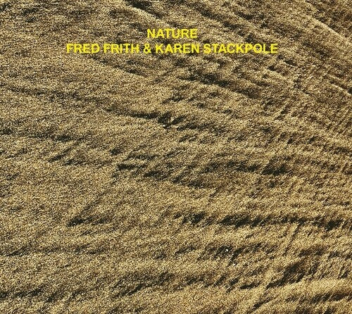 Frith, Fred / Stackpole, Karen: Nature - COMPACT DISCS