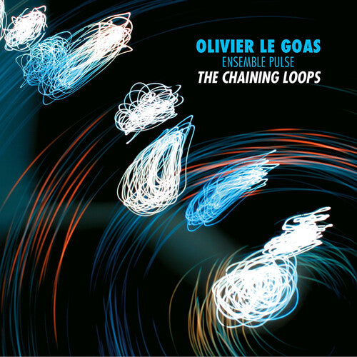 Olivier le Goas: The Chaining Loops - COMPACT DISCS