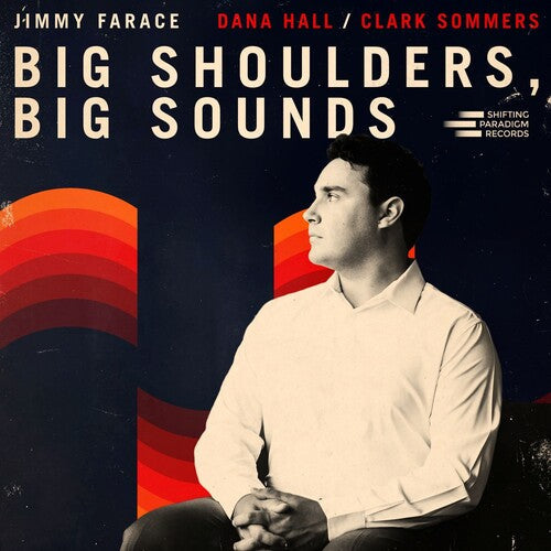 Jimmy Farace: Big Shoulders, Big Sounds - VINYL LP